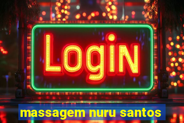 massagem nuru santos